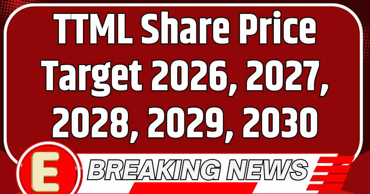 TTML Share Price Target 2026, 2027, 2028, 2029, 2030